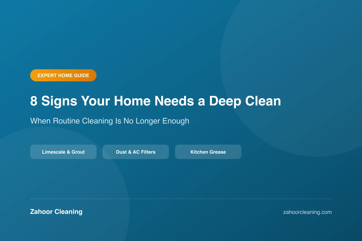 Eight Signs Your Home Needs a Professional Deep Clean